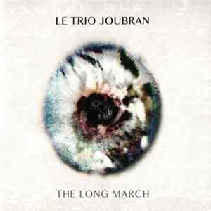 Le Trio Joubran - The Long March flac