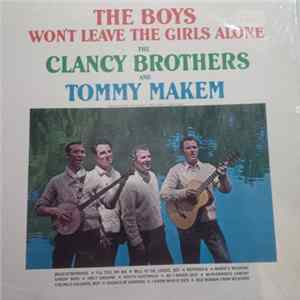 The Clancy Brothers & Tommy Makem - The Boys Won't Leave The Girls Alone flac