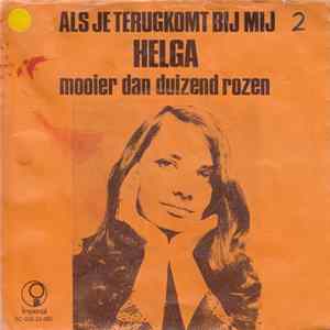 Helga - Als Je Terugkomt Bij Mij flac