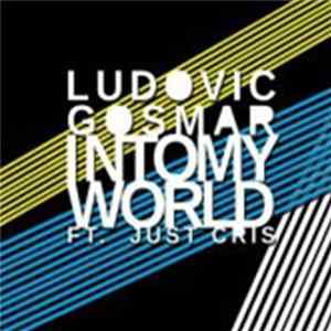 Ludovic Gosmar Feat. Just Cris - Into My World flac