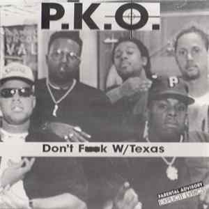 P.K.O. - Don't F**k W/ Texas flac