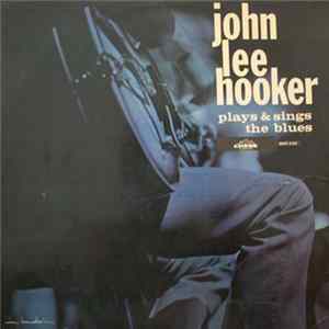 John Lee Hooker - Plays & Sings The Blues flac