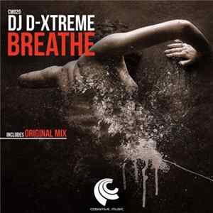 DJ D-Xtreme - Breathe flac