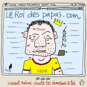 Le Roi Des Papas - Le Roi Des Papas.com (Vincent Malone Chante Tes Chansons à Toi) flac