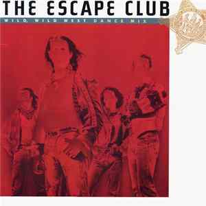 The Escape Club - Wild, Wild West flac