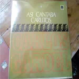 Carlos Gardel - Así cantaba Carlitos flac