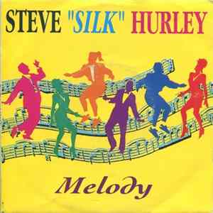 Steve "Silk" Hurley - Melody flac