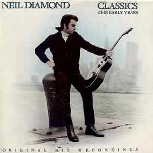 Neil Diamond - Classics The Early Years flac