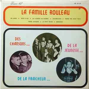 La Famille Rouleau - Des Chansons...De La Fraicheur...De La Jeunesse... flac