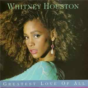 Whitney Houston - Greatest Love Of All flac