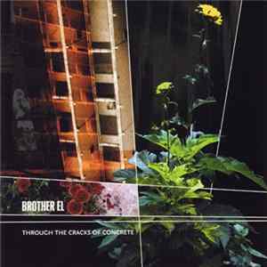 Brother El - Through The Cracks Of Concrete flac