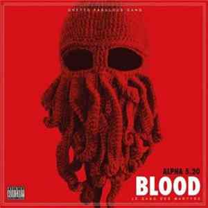Alpha 5.20 - Blood Le Sang Des Martyrs flac