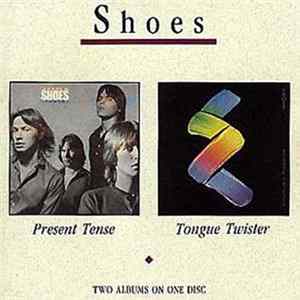 Shoes - Present Tense/Tongue Twister flac