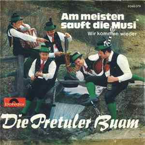 Die Pretuler Buam - Am Meisten Sauft Die Musi flac