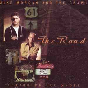 Mike Morgan And The Crawl Featuring Lee McBee - The Road flac