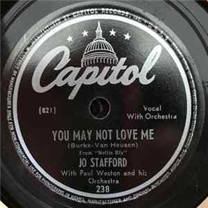 Jo Stafford With Paul Weston And His Orchestra - You May Not Love Me / I Didn't Mean A Word I Said flac