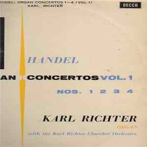 Handel, Karl Richter With The Karl Richter Chamber Orchestra - Organ Concertos Vol. 1 Nos. 1 2 3 4 flac