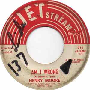Henry Moore - Am I Wrong flac