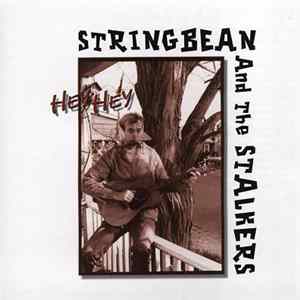 Stringbean And The Stalkers - Hey Hey flac