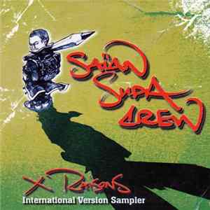 Saïan Supa Crew - X Raisons - International Version flac
