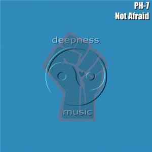 PH-7 - Not Afraid flac