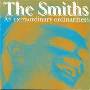 The Smiths - An Extraordinary Ordinariness flac