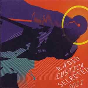 Various - Radio Custica Selected 2011 flac
