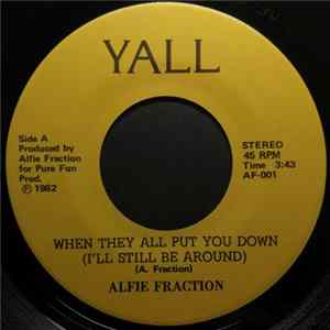 Alfie Fraction - When They All Put You Down (I'll Still Be Around) / Funky Dancin' flac