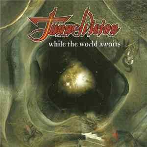Tunnelvision - While The World Awaits flac