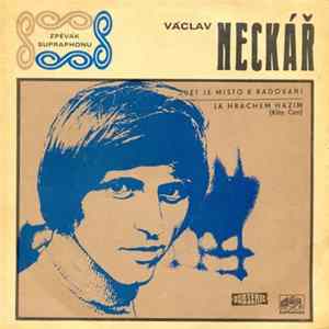 Václav Neckář - Svět Je Místo K Radování / Já Hrachem Házím flac