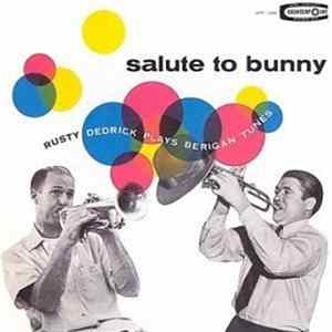 Rusty Dedrick - Salute To Bunny: Rusty Dedrick Plays Berigan Tunes flac