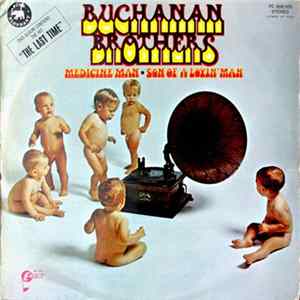 Buchanan Brothers - Medicine Man / Son Of A Lovin' Man flac