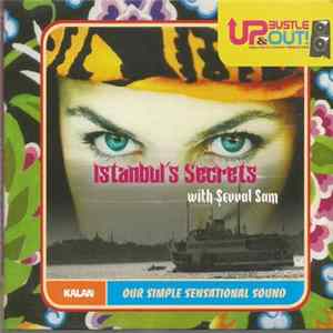 Up, Bustle & Out With Şevval Sam - Istanbul's Secrets flac