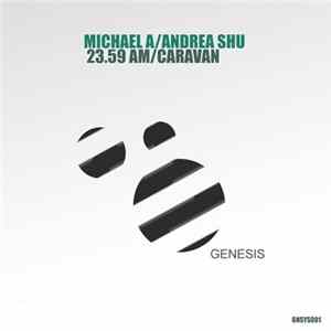 Michael A / Andrea Shu - 23.59 Am / Caravan flac