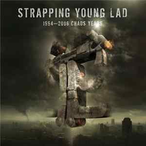 Strapping Young Lad - 1994-2006 Chaos Years flac