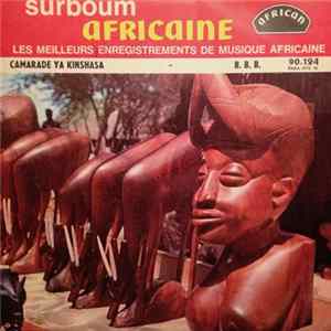 Kwamy Et Son Orchestre - Camarade Ya Kinshasa / B.B.B. flac