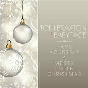 Toni Braxton & Babyface - Have Yourself A Merry Little Christmas flac