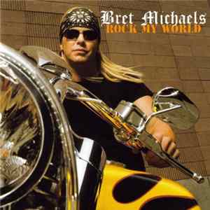 Bret Michaels - Rock My World flac