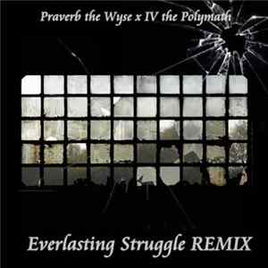 IV The Polymath, Praverb - Everlasting Struggle Remix flac