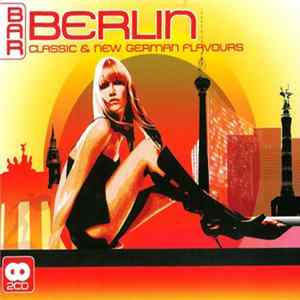 Various - Bar Berlin - Classic & New German Flavours flac