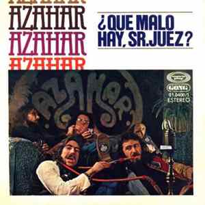 Azahar - ¿Qué Malo Hay, Sr. Juez? flac