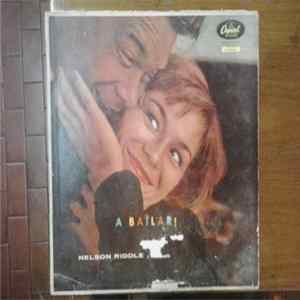 Nelson Riddle And His Orchestra - A Bailar! (Hey...Let Yourself Go!) flac