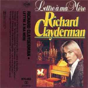 Richard Clayderman - Lettre A Ma Mère flac