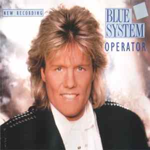 Blue System - Operator flac