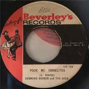 Desmond Dekker & The Aces, Beverley's All Stars - Poor Me Israelites / Fly Right flac