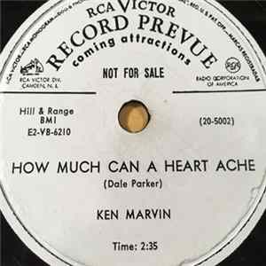 Ken Marvin - How Much Can A Heart Ache / I Don't Care If You Go A Little Further flac