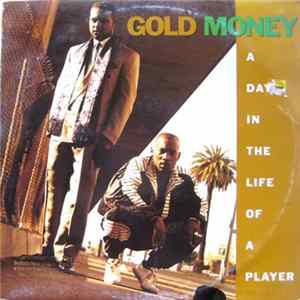 Gold Money - A Day In The Life Of A Player flac