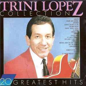 Trini Lopez - Trini Lopez Collection: 20 Greatest Hits flac