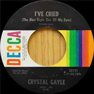 Crystal Gayle - I've Cried (The Blue Right Out Of My Eyes) flac
