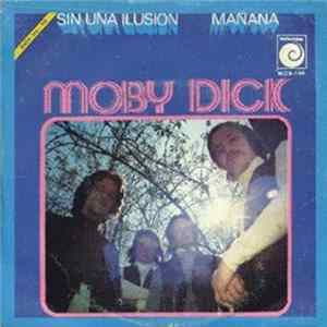 Moby Dick - Sin Una Ilusion / Mañana flac